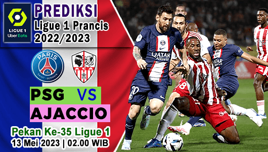 Prediksi PSG vs Ajaccio pada pekan ke-35 Liga Prancis 2022/2023, Minggu, 14 Mei 2023,02:00 WIB